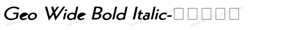 Geo Wide Bold Italic字体转换